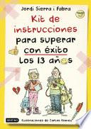 Libro Kit de instrucciones para superar con éxito los 13 años