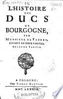 L'histoire des Ducs de Bourgogne