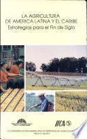 La agricultura de América Latina y el Caribe