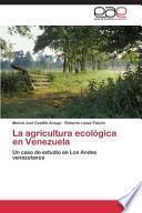La agricultura ecológica en Venezuela