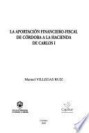 La aportación financiero-fiscal de Córdoba a la hacienda de Carlos I
