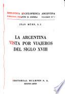 La Argentina vista por viajeros del siglo XVIII.