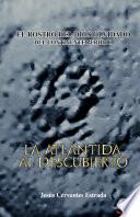 Libro La Atlántida al descubierto: El rostro del dios olvidado del continente perdido (Spanish Edition)
