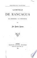 La batalla de Rancagua, sus antecedentes i sus consecuencias
