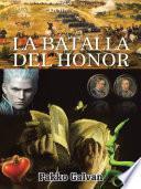 Libro LA BATALLA DEL HONOR