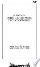 Libro La batalla entre los elefantes y los cocodrilos
