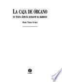 La caja de órgano en Nueva España durante el barroco