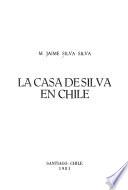 La Casa de Silva en Chile