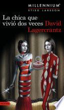 Libro La chica que vivió dos veces (Serie Millennium 6) Edición Cono Sur