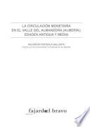 La Circulación Monetaria en el Valle del Almanzora (Almería): Edades Antigua y Media