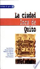 La ciudad Inca de Quito