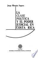 La clase política y el poder judicial en Costa Rica