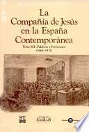 La Compañía de Jesús en la España contemporánea: Supresión y reinstalación (1868-1883)