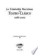 La Compañía Nacional de Teatro Clásico 1986-2002