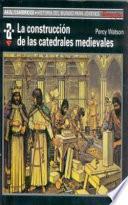 Libro La construcción de las catedrales medievales