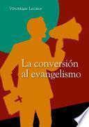 Libro La conversión al evangelismo