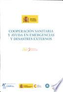 La Cooperación Sanitaria y la Ayuda en Emergencias y Desastres Externos