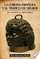 Libro La corona española y el tráfico de negros