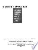 La corriente de capitales de la Comunidad Económica Europea hacia la América Latina