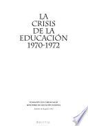La crisis de la educación 1970-1972