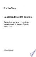 La crisis del orden colonial