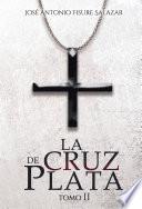 Libro La cruz de plata. Tomo II