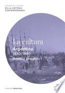 La cultura. Argentina (1830-1880)