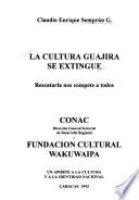 La cultura guajira se extingue