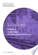 Libro La cultura. México (1930-1960)