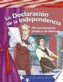 Libro La Declaración de la Independencia: Mil cuatrocientas palabras de libertad (The Declaration of Independence: Fourteen Hundred Words of Freedom)
