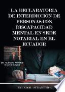 Libro La declaratoria de interdicción de personas con discapacidad mental en sede notarial en el Ecuador