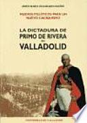 La dictadura de Primo de Rivera en Valladolid