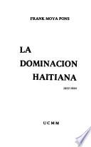 La dominación haitiana, 1822-1844