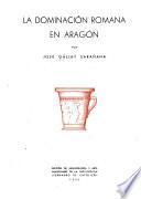 La dominación romana en Aragón