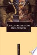 Libro La economía mundial en el siglo XX