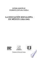 La Educación socialista en México (1934-1945)