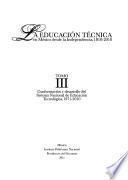 La educación técnica en México desde la Independencia, 1810-2010: Conformación y desarrollo del Sistema Nacional de Educación Tecnológica, 1971-2010