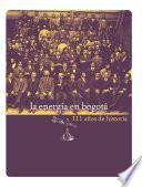 Libro La energía en Bogotá. 111 años de historia.