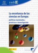 La enseñanza de las ciencias en Europa: políticas nacionales, prácticas e investigación