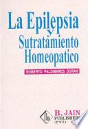 LA Epilepsia Y Sutratamiento Homeopatico