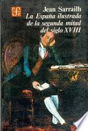 Libro La España ilustrada de la segunda mitad del siglo XVIII