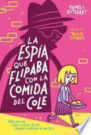 Libro La espía que flipaba con la comida del cole (La pandilla Misterio 2)