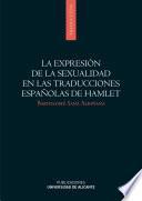 La expresión de la sexualidad en las traducciones españolas de Hamlet