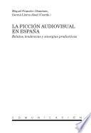 Libro La ficción audiovisual en España