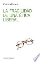 Libro La fragilidad de una ética liberal