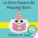 Libro La gran espera del pequeño búho (Little Owl's Big Wait)