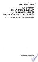 La guerra de la independencia y el nacimiento de la Espana contemporanea