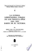 La guerra libertadora cubana de los treinta años, 1868-1898