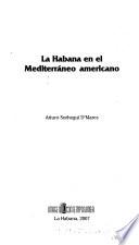 La Habana en el Mediterráneo americano