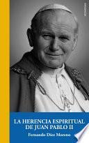 La herencia espiritual de Juan Pablo II